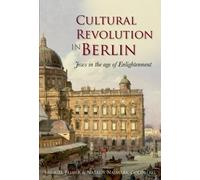 Natalie Naimark-Goldberg Shmuel Feiner Cultural Revolution in Berlin (Tascabile)