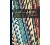 Natalie Norton A Little Old Man (Tascabile)