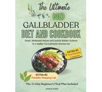 Natalie Olsson The Ultimate No Gallbladder Diet and Cookbook (Tascabile)
