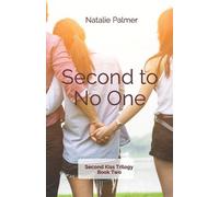 Natalie Palmer Second to No One (Tascabile) Second Kiss Trilogy