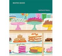 Natalie Paull BEATRIX BAKES (Copertina rigida)