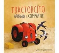 Natalie Quintart Tractorcito aprende a compartir (Copertina rigida)