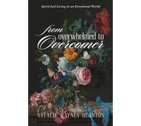 Natalie Raynes Blanton From Overwhelmed to Overcomer (Tascabile)