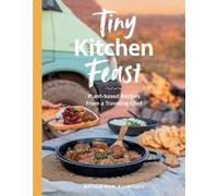 Natalie Rodriguez Tiny Kitchen Feast (Tascabile)