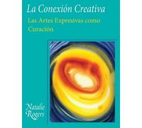 Natalie Rogers La Conexión Creativa (Tascabile)