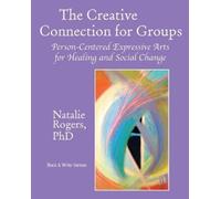 Natalie Rogers The Creative Connection for Groups (Tascabile)