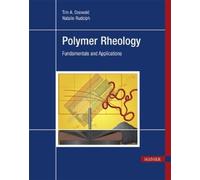 Natalie Rudolph Tim A. Osswald Polymer Rheology (Tascabile)