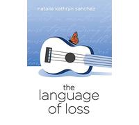 Natalie Sanchez The Language of Loss (Copertina rigida)