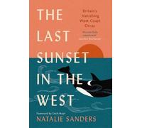 Natalie Sanders The Last Sunset in the West (Tascabile)