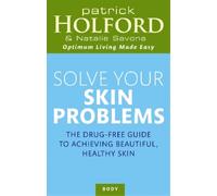 Natalie Savona Patrick Holford Solve Your Skin Problems (Tascabile)