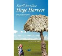Natalie Smith MBA Small Sacrifice, Huge Harvest (Tascabile)
