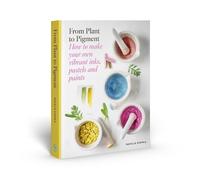 Natalie Stopka From Plant to Pigment (Copertina rigida)