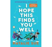 I Hope This Finds You Well: A Novel