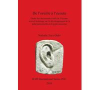 Natalie Toye-Du DE L'OREILLE A l'ECOUTE: Etude des documents votifs (Tascabile)