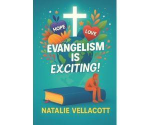Natalie Vellacott Evangelism is Exciting (Tascabile)