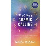 Natalie Walstein Find Your Cosmic Calling (Copertina rigida)