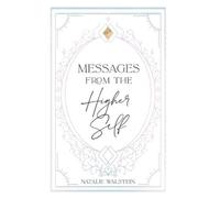 Natalie Walstein Messages from the Higher Self (Copertina rigida)