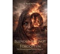 Natalie Wheelan Blended but not forgotten (Tascabile)
