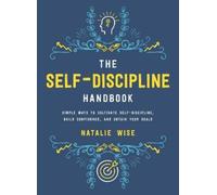 Natalie Wise The Self-Discipline Handbook (Copertina rigida)