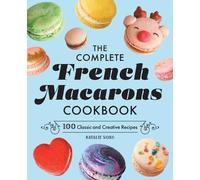 Natalie Wong The Complete French Macarons Cookbook (Tascabile)