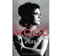 Natalie Wood: A Life