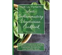 Natalie Worley The Ultimate Anti-Inflammatory Vegetarian Cookbook (Tascabile)
