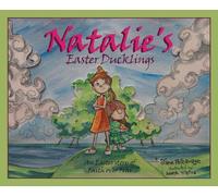 Natalie's Easter Ducklings: An Easter story of Faith over Fear