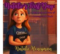 Natalie's First Day:: A High School Story of Courage and Choir