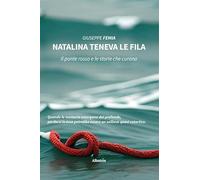Natalina teneva le fila. Il ponte rosso e le storie che curano