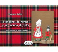 Natalino, la nonna e un mondo di dolci