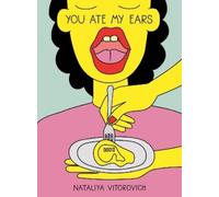 Nataliya Vitorovich You Ate My Ears (Tascabile)