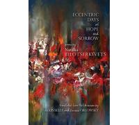 Natalka Bilotserkivets Eccentric Days of Hope and Sorrow (Tascabile)