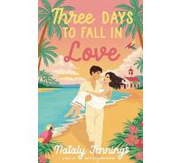 Nataly Jennings Three Days to Fall in Love (Tascabile) Real Life Rom-Coms