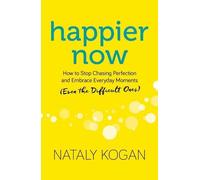 Nataly Kogan Happier Now (Tascabile)