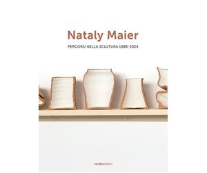 Nataly Maier. Percorsi nella scultura 1988-2024 - [Vanillaedizioni]