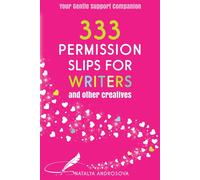 Natalya Androsov 333 Permission Slips for Writers and Other Creative (Tascabile)