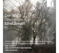 Ethel Smyth Ethel Smyth: Der Wald - Opera in One Act (CD) Album