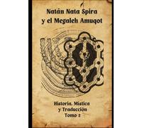 Natán Nata Spira y el Magaleh Amuqot: Historia, Mística y Traducción Tomo II