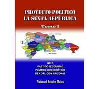 Natanael Mendez Ma Proyecto Politico La Sexta Republica - Primera Pa (Tascabile)