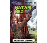 NATANI NEZ: Il risveglio del sonnambulo