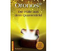 Natara Oronos® - Die Fülle aus dem Quantenfeld: Das Beste aus drei " (Tascabile)