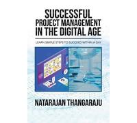 Natarajan Thangaraj Successful Project Management in the Digital Ag (Tascabile)