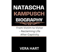 Natascha Kampusch Biography: From Victim to Victor - Reclaiming Life After Captivity