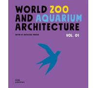 Natascha Meuser World Zoo and Aquarium Architecture (Copertina rigida)
