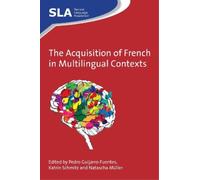 Natascha Müller The Acquisition of French in Multilingual Con (Copertina rigida)
