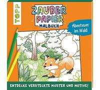 Natascha Pitz Zauberpapier Malbuch Abenteuer im Wald: Entdecke verst (Tascabile)