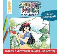 Natascha Pitz Zauberpapier Malbuch Einfach märchenhaft: Entdecke ver (Tascabile)