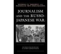 Natascha Toft Roelsgaard Michael S. Journalism and the Russo-Japan (Tascabile)