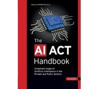Natascha Windholz The AI ACT Handbook (Copertina rigida)