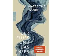 Natascha Wodin Der Fluss und das Meer: Erzählungen Von der Autorin (Tascabile)